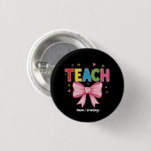Teach Coquette Bow Crayon Lehrer Kinder Funny Button (Vorne & Hinten)