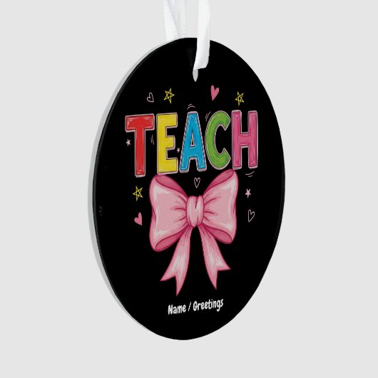 Teach Coquette Bow Crayon Lehrer Kinder Funny Ornament (Vorderseite)