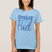 Teach Fuel Women T-Shirt (Vorderseite)