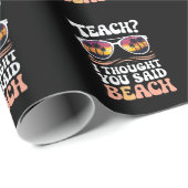 Teach ich dachte, Sie sagten Beach Teacher Groovy Geschenkpapier (Rolleneckpunkt)