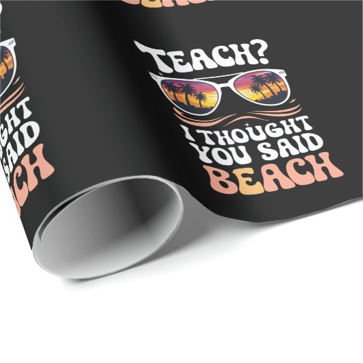 Teach ich dachte, Sie sagten Beach Teacher Groovy Geschenkpapier (Rolleneckpunkt)