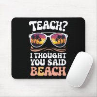 Teach ich dachte, Sie sagten Beach Teacher Groovy