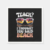 Teach ich dachte, Sie sagten Beach Teacher Groovy Serviette (Vorderseite)