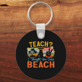 Teach ich dachte, Sie sagten Strandlehrer Summer V Schlüsselanhänger (Vorderseite)