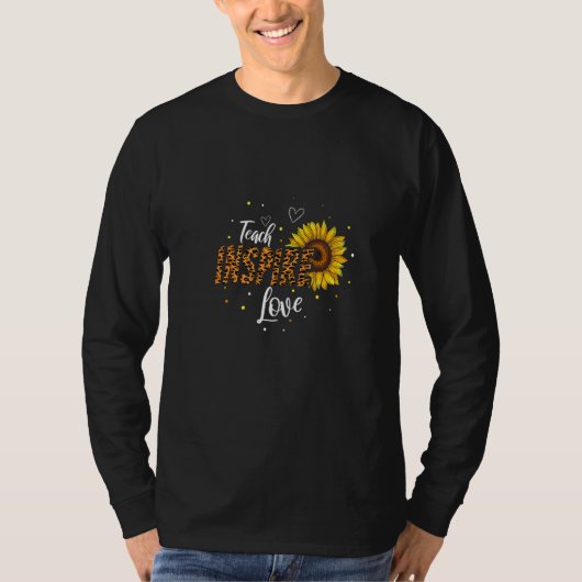 Teach Inspire Love School Instructor Sunflower T-Shirt (Vorderseite)