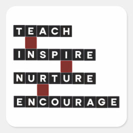 Teach Inspire Nurture Encourage Values Word Tile Quadratischer Aufkleber