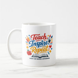 Teach - Inspire - Repeat  Kaffeetasse