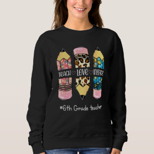 Teach Inspirier Liebe Stift Leopard Niedlich 6. Kl Sweatshirt