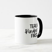 'Teach Kindness First' Teacher Thank You Gift Tasse (VorderseiteRechts)