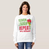 Teach Laugh Repeat Teacher Sweatshirt (Vorne ganz)