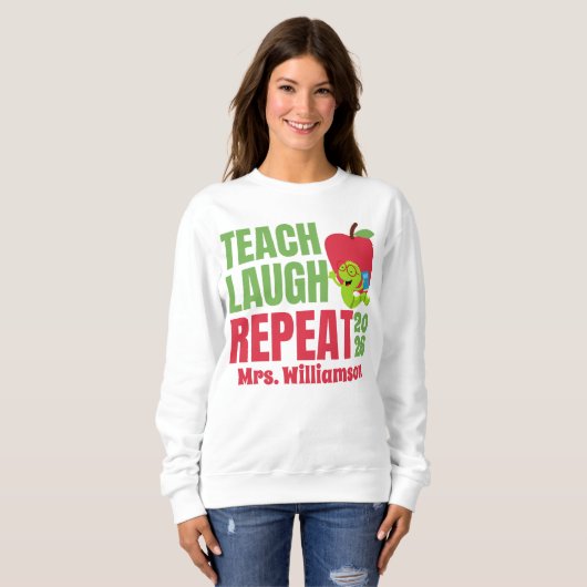 Teach Laugh Repeat Teacher Sweatshirt (Vorne ganz)