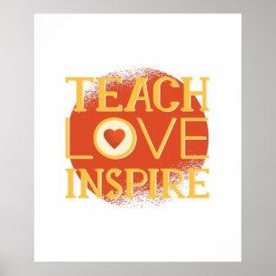 Teach Liebe Inspirier - LEHRERIN QUOTE REDEWENDUNG Poster