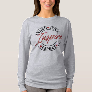 Teach-Liebe Inspiriere Motivierend T-Shirt