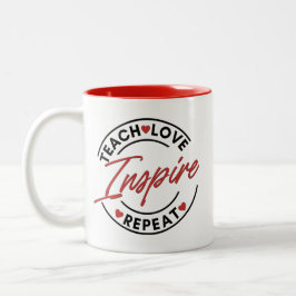 Teach-Liebe Inspiriere Motivierend Zweifarbige Tasse
