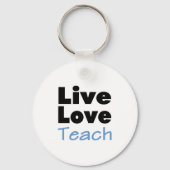 Teach, Live Liebe (blau) Schlüsselanhänger (Vorderseite)