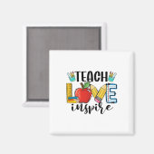 Teach Love Inspire Shirt Funny Ck To School Teache Magnet (Vorderseite/Rückseite)