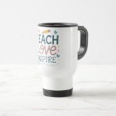 Teach Love Inspire – Teacher Appreciation Gift Reisebecher (VorderseiteRechts)