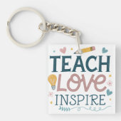 Teach Love Inspire – Teacher Appreciation Gift Schlüsselanhänger (Vorderseite)