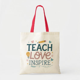 Teach Love Inspire – Teacher Appreciation Gift Tragetasche
