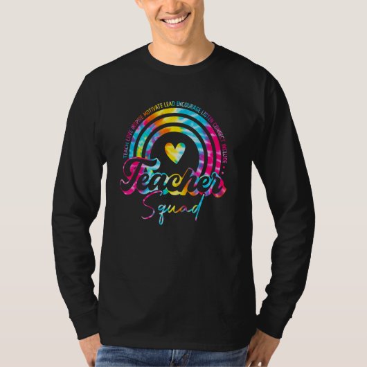 Teach Love Tie Dye Rainbow Teacher Squad Back To S T-Shirt (Vorderseite)