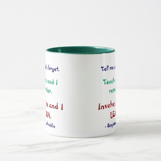 Teach Me Ben Franklin Quote Tasse (Zentrum)