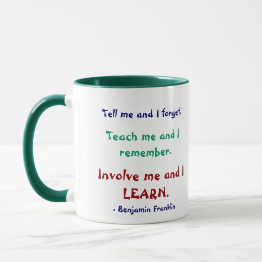 Teach Me Ben Franklin Quote Tasse (Links)
