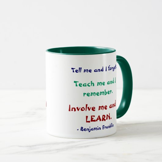 Teach Me Ben Franklin Quote Tasse (VorderseiteRechts)