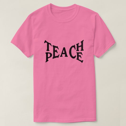 Teach Peace T - Shirt (Design vorne)