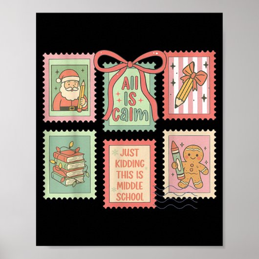 Teacher All Is Calm Just Kidding This Is Middle Sc Poster (Vorne)