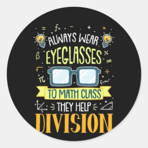 Teacher Always Wear Eyegasse to Math Class Runder Aufkleber