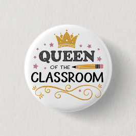 Teacher Appreciation Gift – Queen of the Classroom Button
