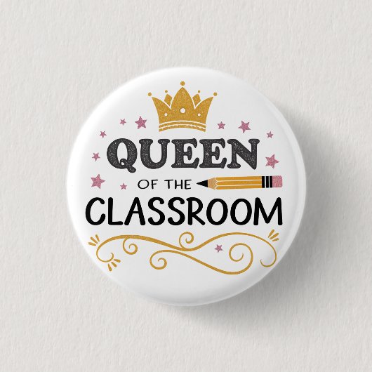 Teacher Appreciation Gift – Queen of the Classroom Button (Vorderseite)