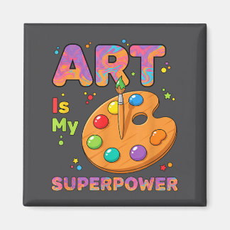 Teacher - Art Is My Superwer Art Teacher Drawing P Magnet