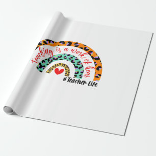 Teacher Art Teaching ist ein Werk des Herzens Geschenkpapier