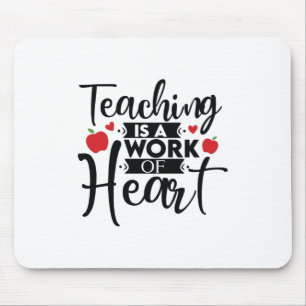 Teacher Art Teaching ist ein Werk des Herzens Mousepad