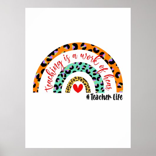Teacher Art Teaching ist ein Werk des Herzens Poster (Vorne)