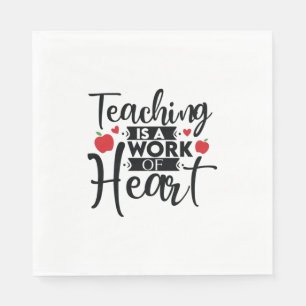 Teacher Art Teaching ist ein Werk des Herzens Serviette