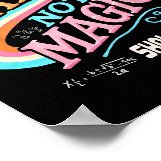 Teacher Back To School Do Math Not Magic Show Your Poster (Ecke)