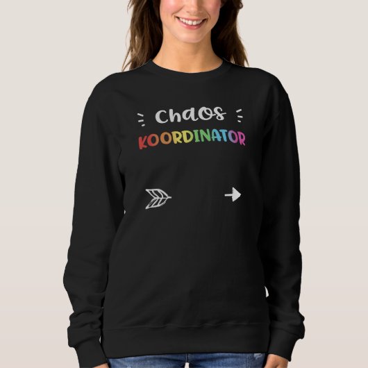 Teacher Chaos Koordinator Kindergarten Sayings Sweatshirt (Vorderseite)