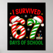 Teacher Christmas Funny Meme I Survived 67 Days Of Poster (Vorne)