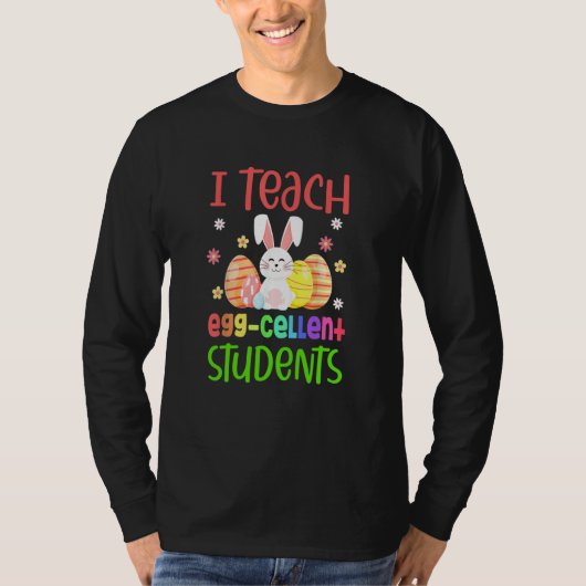Teacher Easter Day I Teach Egg Cellent Students T-Shirt (Vorderseite)