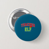 Teacher Elf Christmas Family Matching Group Xmas T Button (Vorne & Hinten)