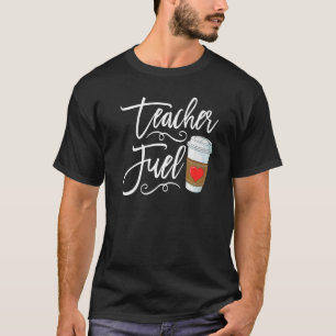 Teacher Fuel Coffeine Women Coffee T-Shirt