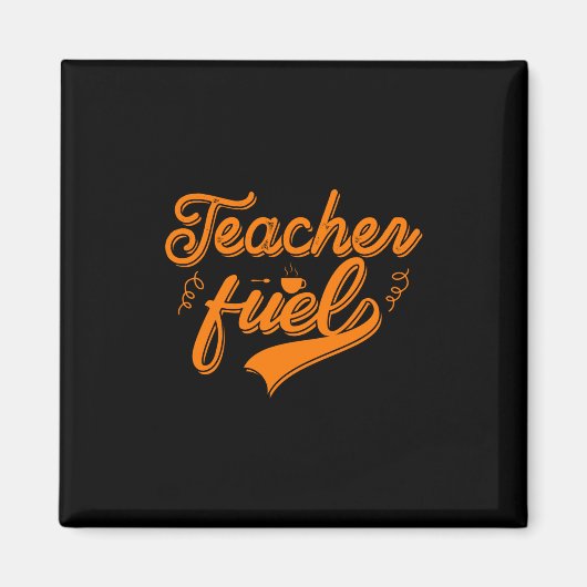 Teacher Fuel Magnet (Vorne)