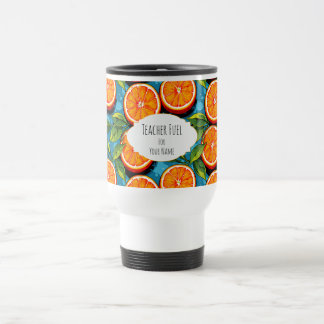 Teacher Fuel Orange – Personalized Travel Mug Reisebecher