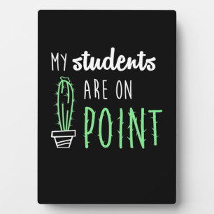 Teacher Gift My Students Are On Point Fotoplatte