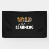 Teacher Gift Wild über Lernen Banner (Horizontal)