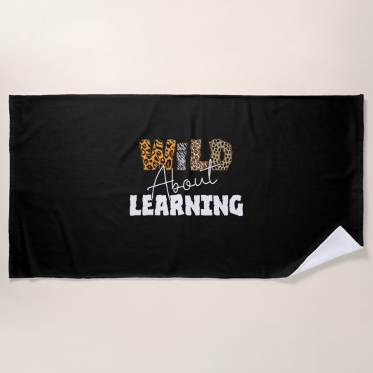 Teacher Gift Wild über Lernen Strandtuch (Vorderseite)