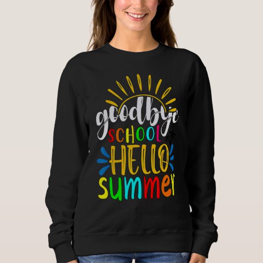 Teacher Goodbye School Hallo Pool Sommer Sweatshirt (Vorderseite)