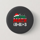 Teacher Humor Do Math 67 Humor Button (Vorderseite)